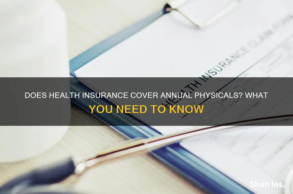 does health insurance cover annual physical