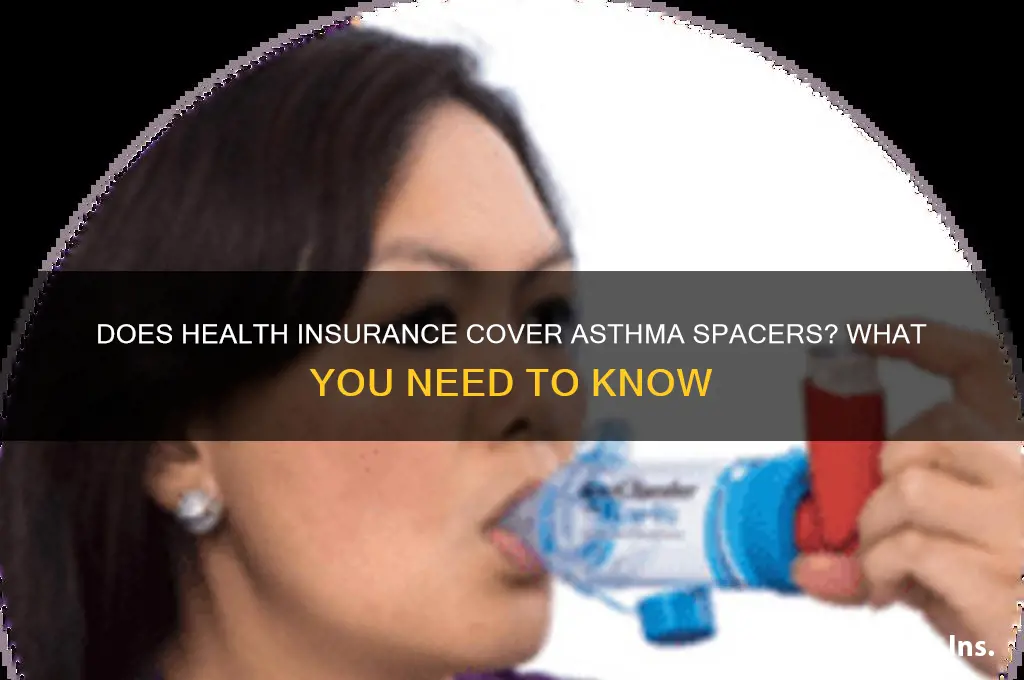 does health insurance cover asthma spacers