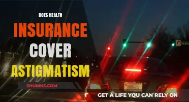 Does Health Insurance Cover Astigmatism? What You Need to Know