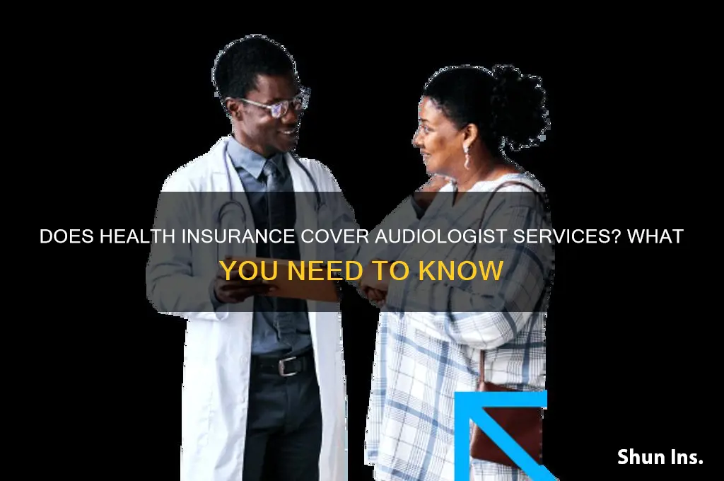 does health insurance cover audiologist
