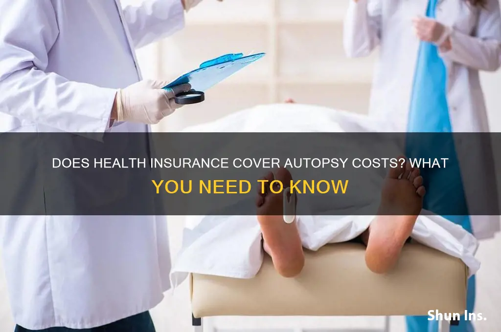 does health insurance cover autopsy