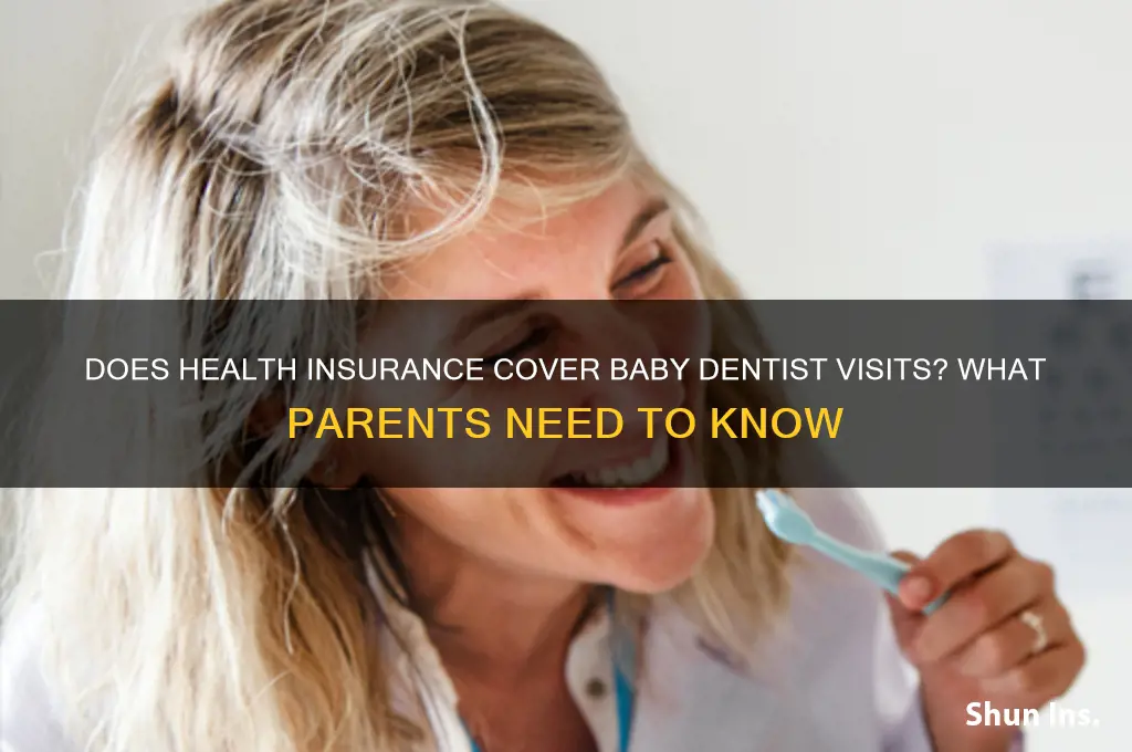 does health insurance cover baby dentist