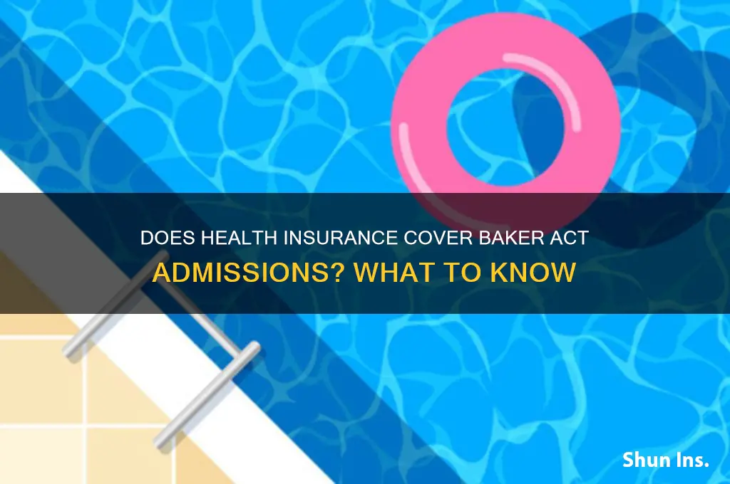 does health insurance cover baker act