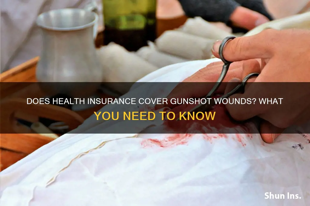 does health insurance cover being shot