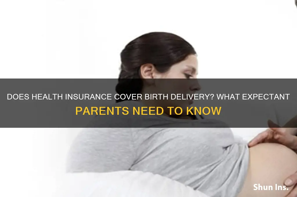 does health insurance cover birth delivery