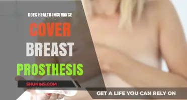 Does Health Insurance Cover Breast Prosthesis? A Comprehensive Guide