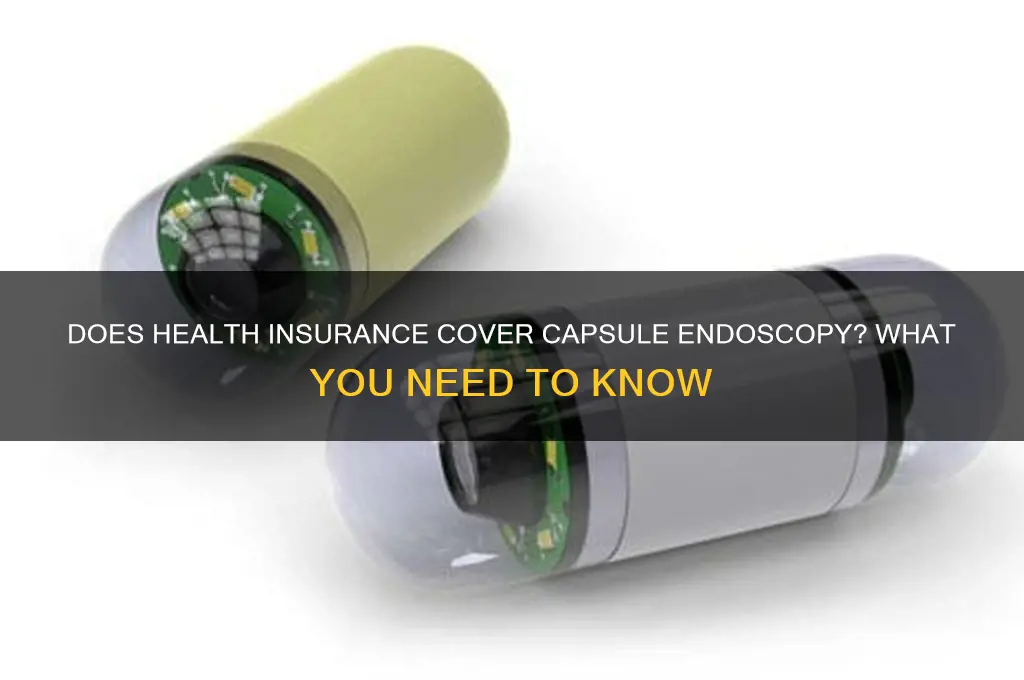 does health insurance cover capsule endoscopy