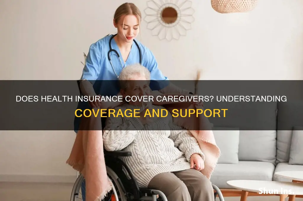 does health insurance cover caregivers