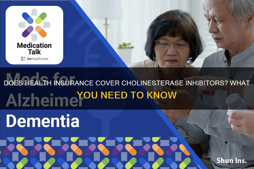 does health insurance cover cholnestrase inhibtors