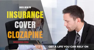 Does Health Insurance Cover Clozapine? A Comprehensive Guide to Coverage
