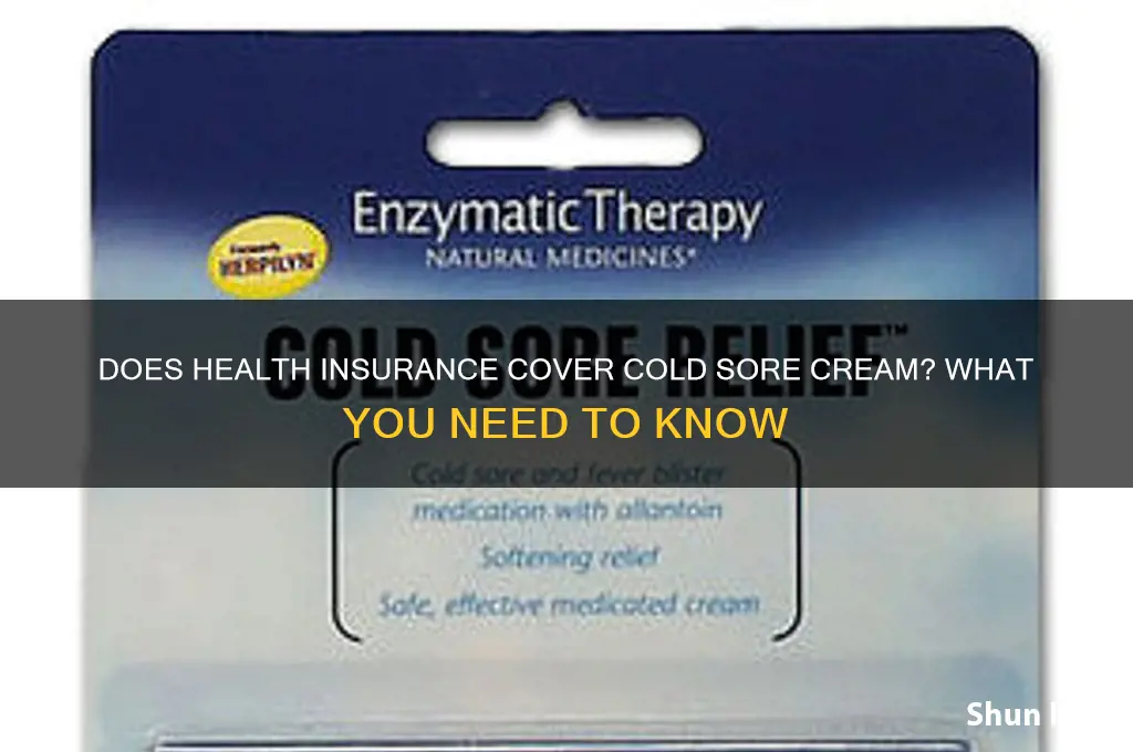 does health insurance cover cold sore cream