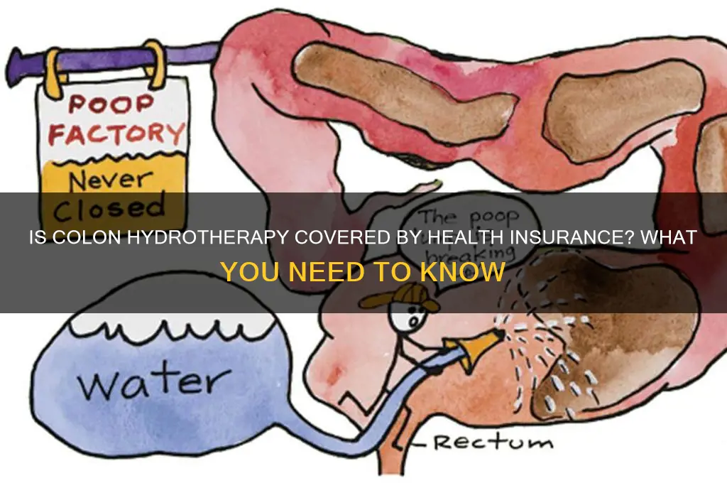 does health insurance cover colon hydrotherapy