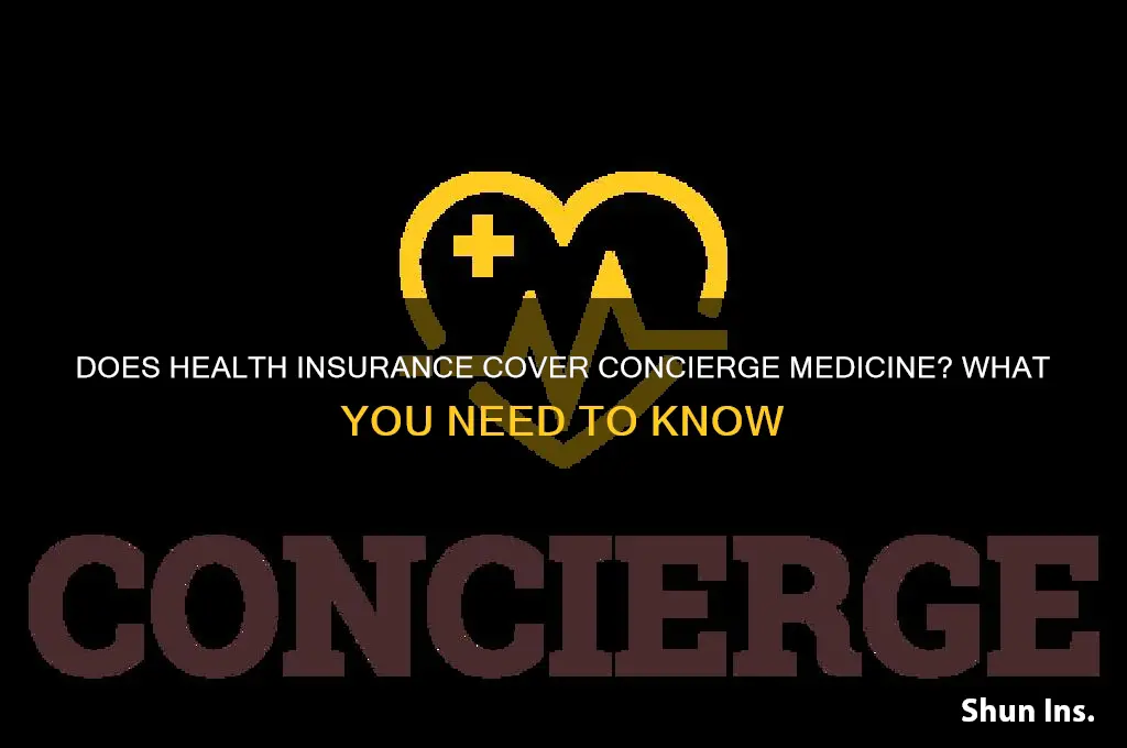 does health insurance cover concierge medicine