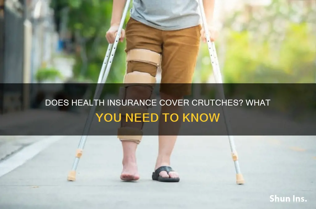 does health insurance cover crutches