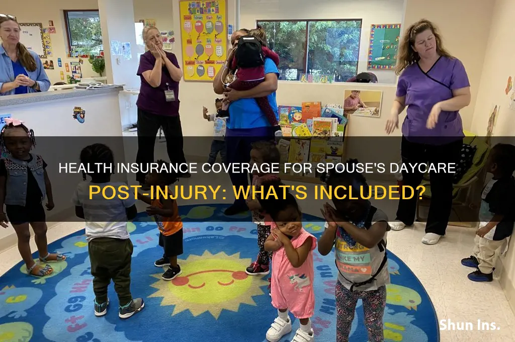does health insurance cover daycare for injured spouse