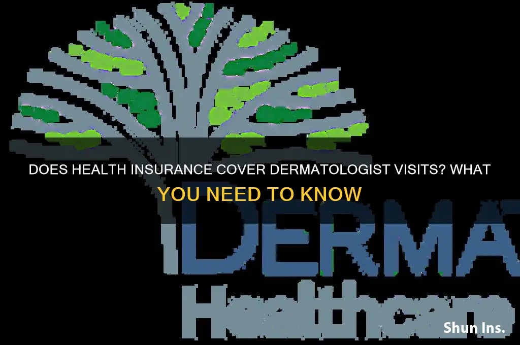 does health insurance cover dermatologist
