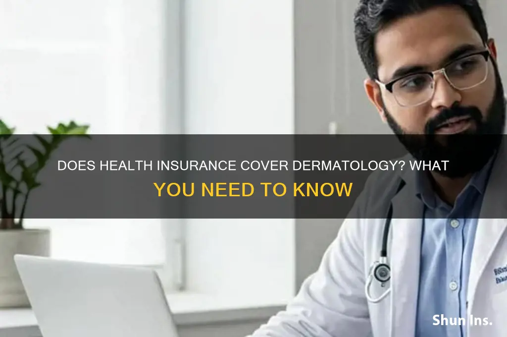 does health insurance cover dermatology