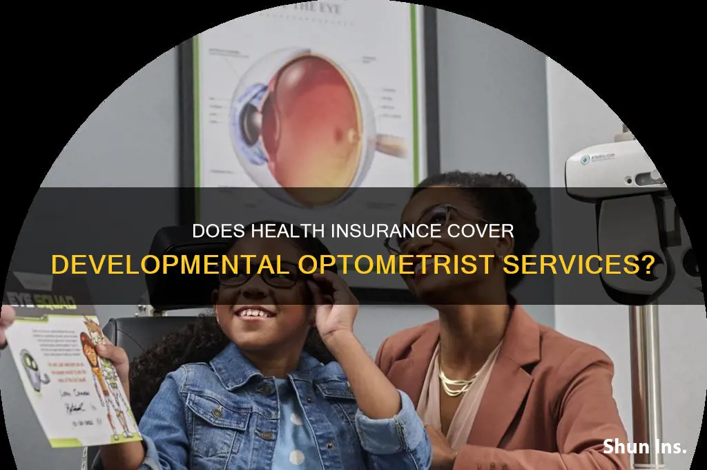 does health insurance cover developmental optometrist