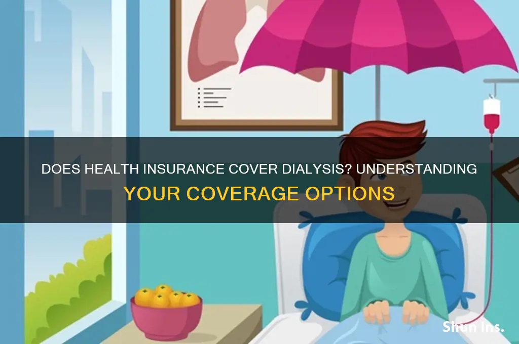does health insurance cover dialysis