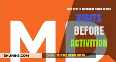 Does Health Insurance Cover Doctor Visits Before Activation?