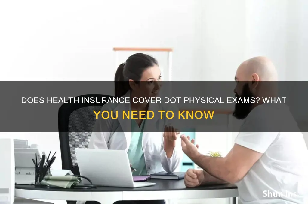 does health insurance cover dot physical