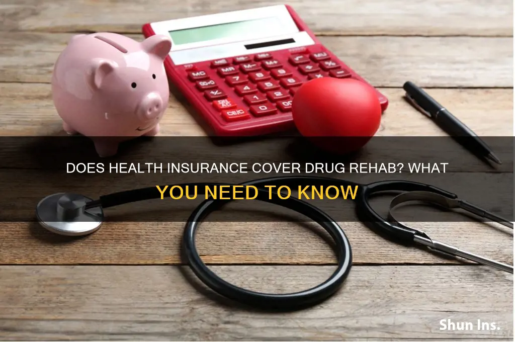 does health insurance cover drug rehabilitation