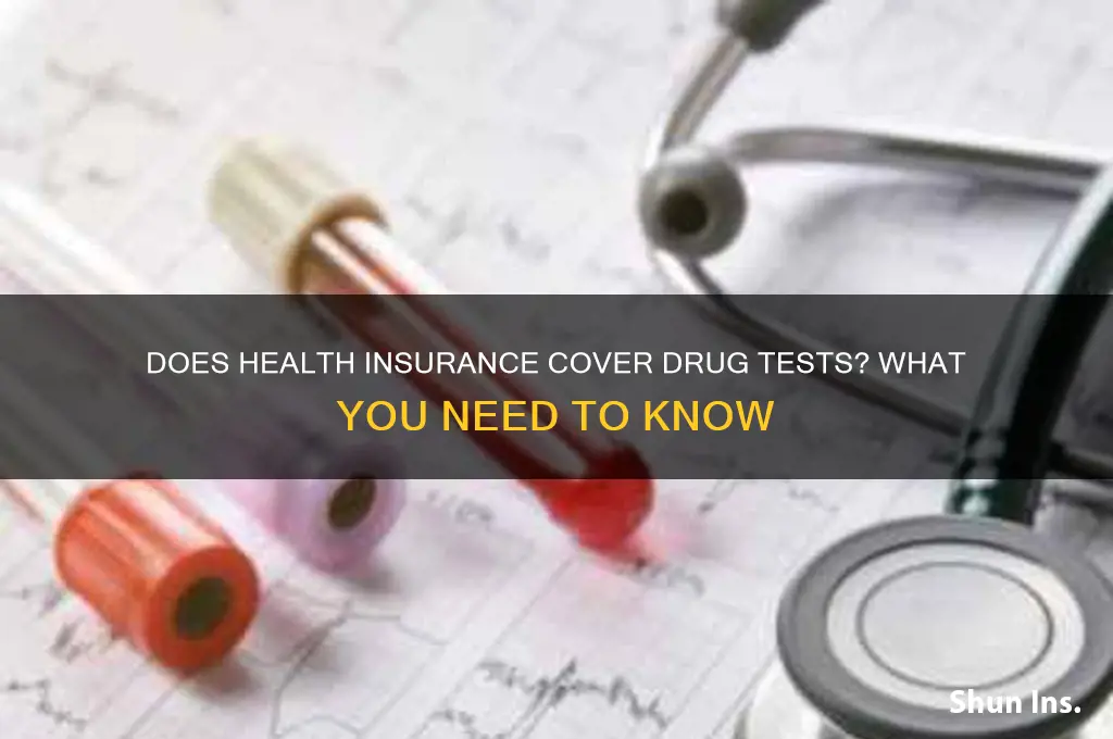 does health insurance cover drug test