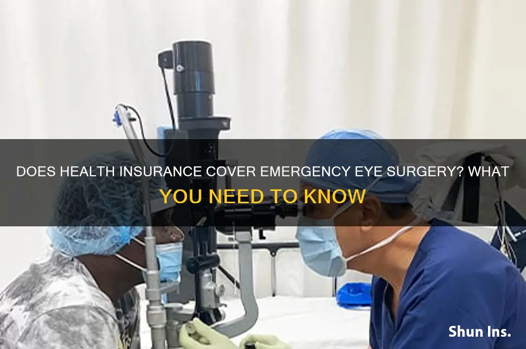 does health insurance cover emergency eye syrgery