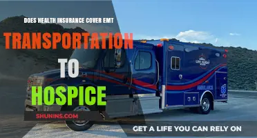 Does Health Insurance Cover EMT Transportation to Hospice?