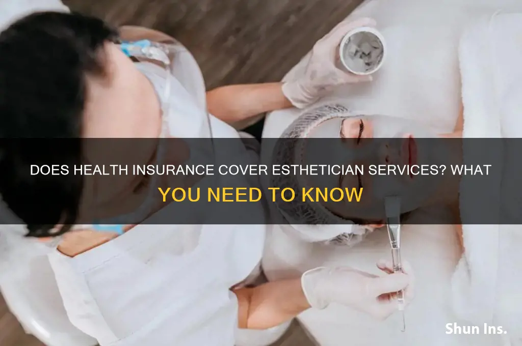 does health insurance cover esthetician