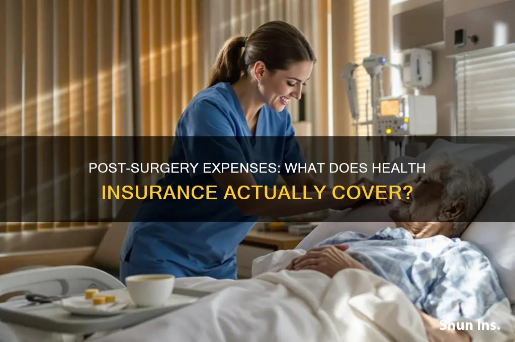 does health insurance cover expenses after surgery