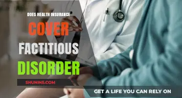 Does Health Insurance Cover Factitious Disorder? Understanding Coverage and Care