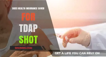 Does Health Insurance Cover Tdap Shots? What You Need to Know