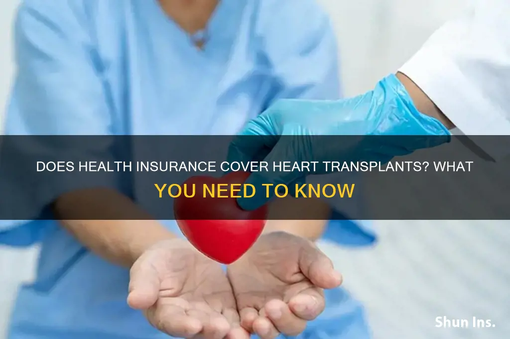 does health insurance cover heart transplants