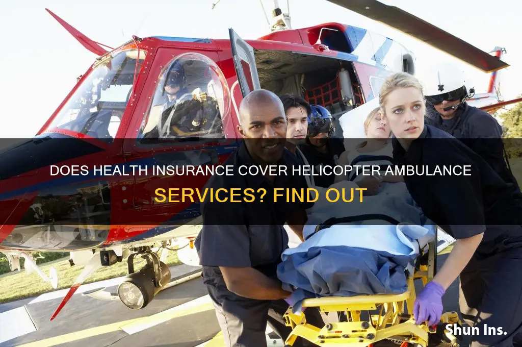 does health insurance cover helicopter
