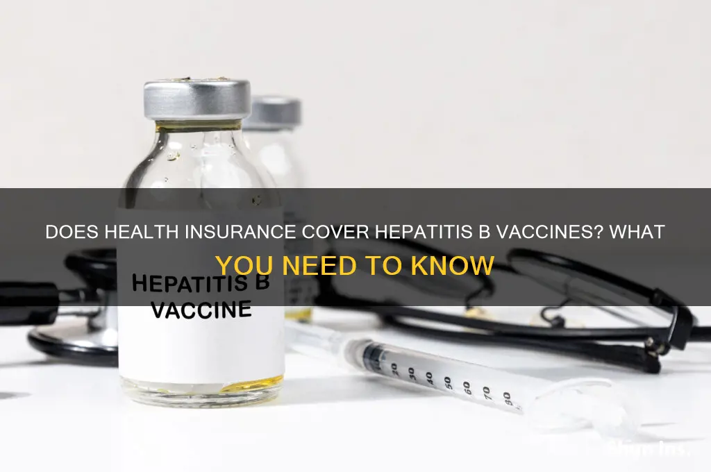 does health insurance cover hep b vaccine