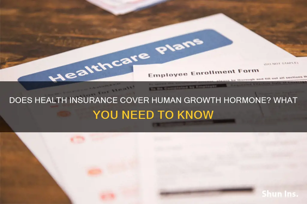 does health insurance cover human growth hormone