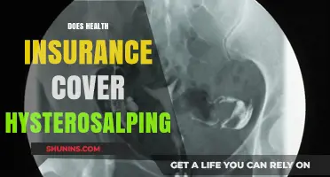 Does Health Insurance Cover Hysterosalpingogram? What You Need to Know