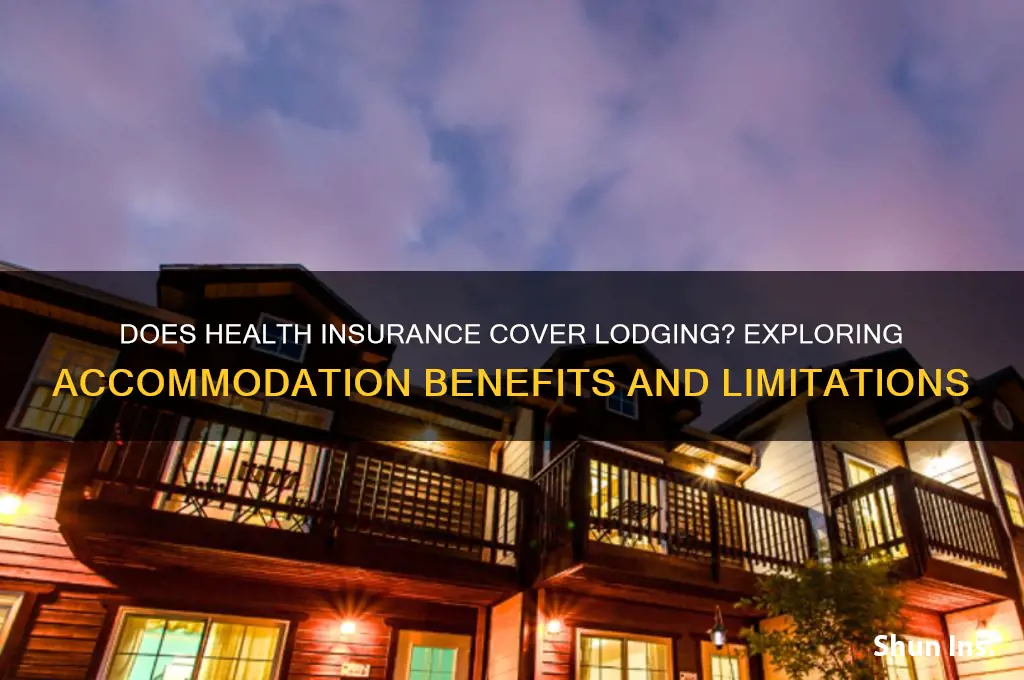 does health insurance cover lodging