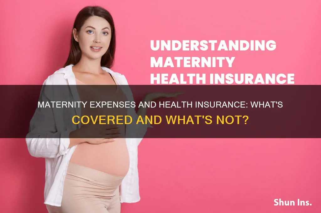 does health insurance cover maternity expenses