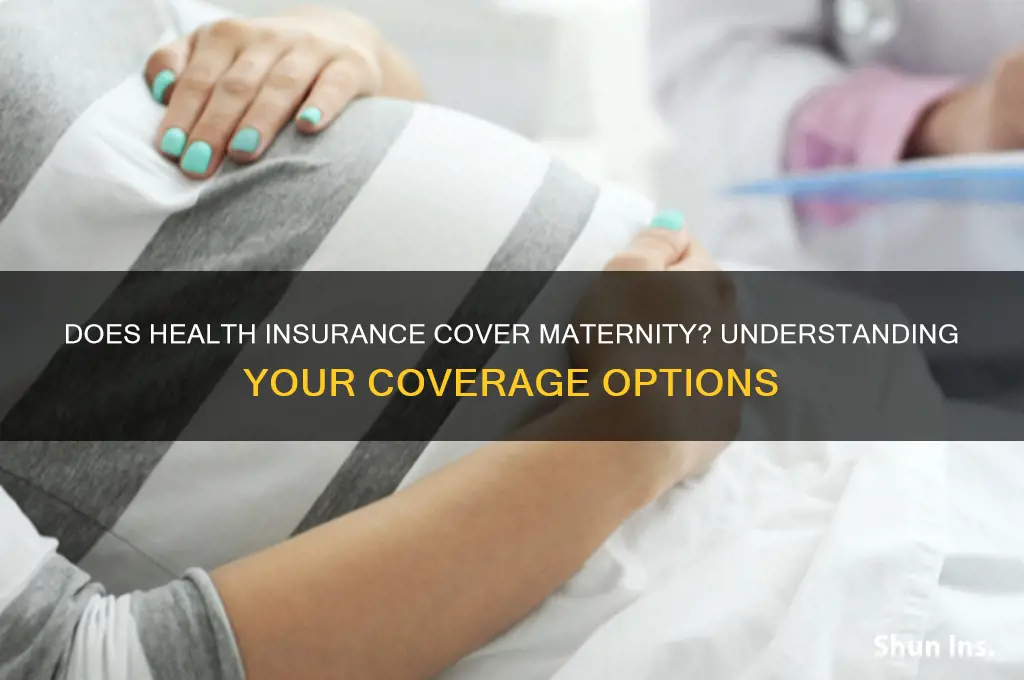does health insurance cover maternity