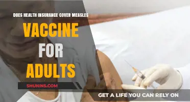 Adult Measles Vaccination: Is It Covered by Health Insurance?