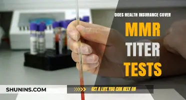 Does Health Insurance Cover MMR Titer Tests? What You Need to Know