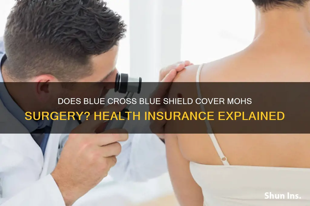 does health insurance cover mohs surgery blue cross blue shield
