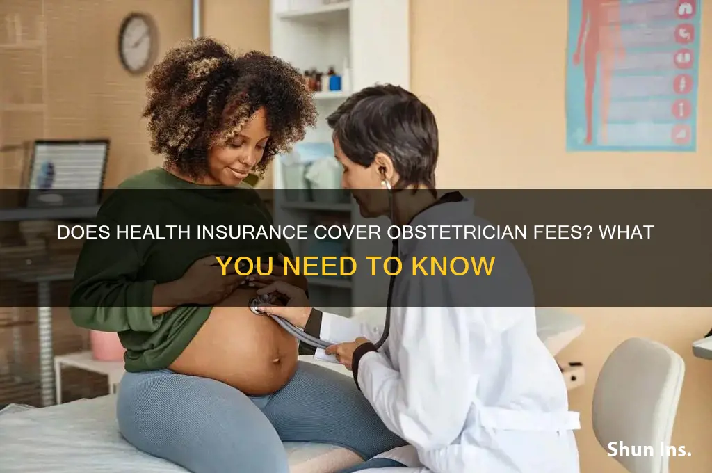 does health insurance cover obstetrician fees