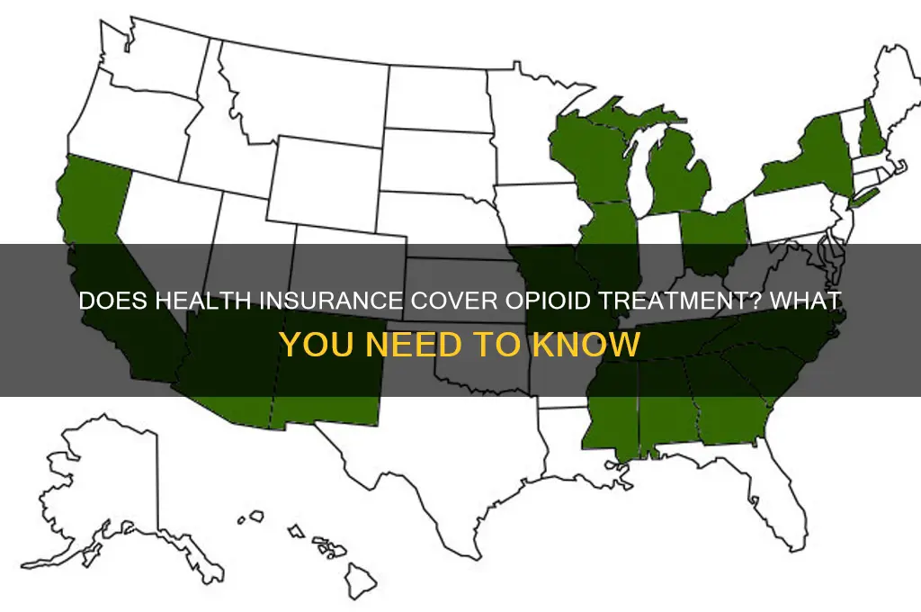 does health insurance cover opioid treatment