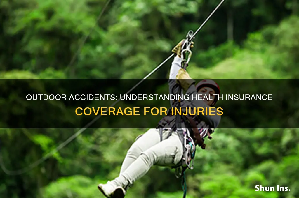 does health insurance cover outdoor accidental injuries