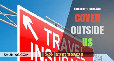 Does Health Insurance Cover International Travel Outside the US?