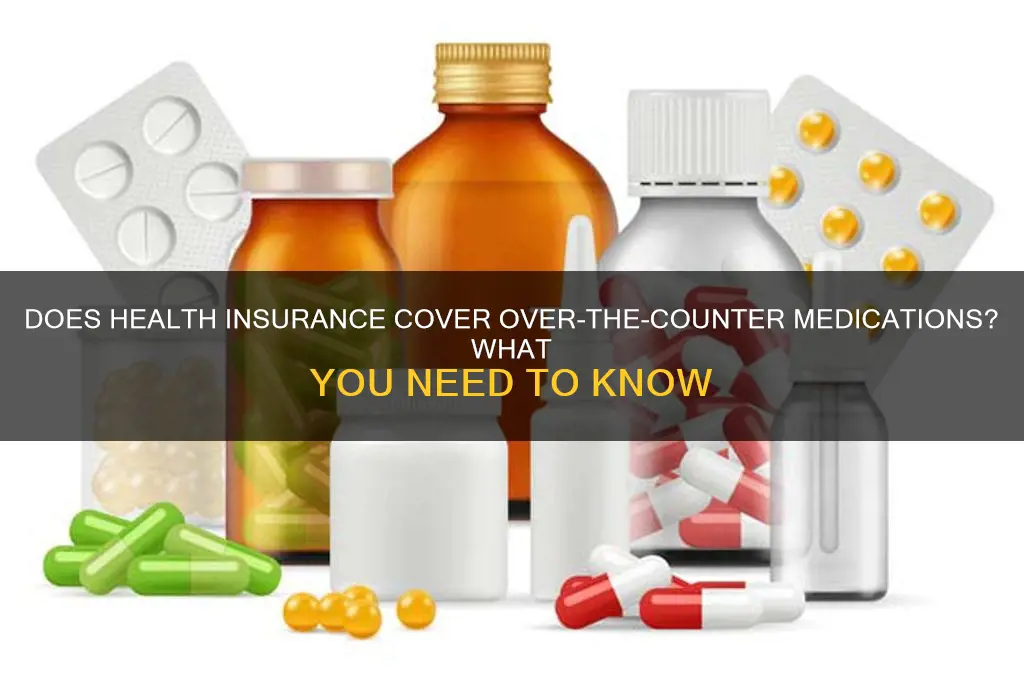 does health insurance cover over the counter drugs