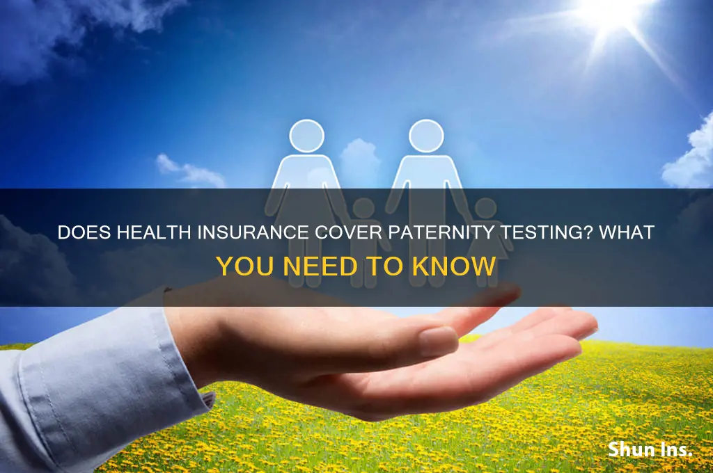 does health insurance cover paternity testing